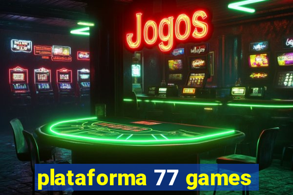 plataforma 77 games